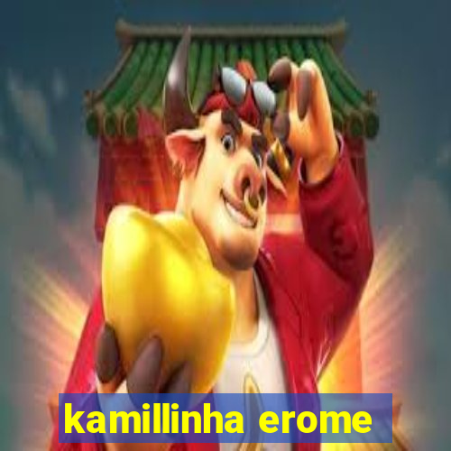 kamillinha erome